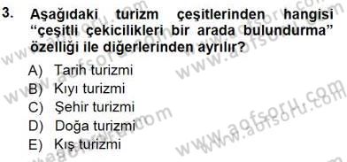 Turizm Coğrafyası Dersi 2012 - 2013 Yılı (Final) Dönem Sonu Sınav Soruları 3. Soru