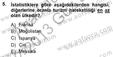 Turizm Coğrafyası Dersi 2012 - 2013 Yılı (Final) Dönem Sonu Sınav Soruları 5. Soru
