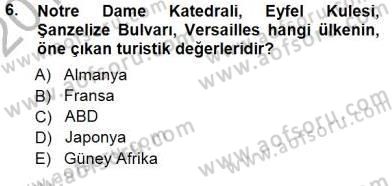 Turizm Coğrafyası Dersi 2012 - 2013 Yılı (Final) Dönem Sonu Sınav Soruları 6. Soru
