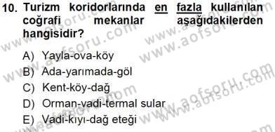 Turizm Coğrafyası Dersi 2013 - 2014 Yılı Tek Ders Sınav Soruları 10. Soru