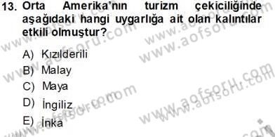 Turizm Coğrafyası Dersi 2013 - 2014 Yılı Tek Ders Sınav Soruları 13. Soru