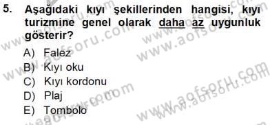 Turizm Coğrafyası Dersi 2013 - 2014 Yılı Tek Ders Sınav Soruları 5. Soru