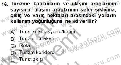 Turizm Coğrafyası Dersi 2014 - 2015 Yılı (Vize) Ara Sınav Soruları 16. Soru
