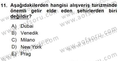 Turizm Coğrafyası Dersi Ara Sınavı Deneme Sınav Soruları 11. Soru