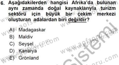 Turizm Coğrafyası Dersi 2015 - 2016 Yılı (Final) Dönem Sonu Sınav Soruları 6. Soru