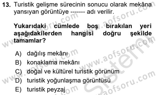 Turizm Coğrafyası Dersi 2024 - 2025 Yılı (Vize) Ara Sınav Soruları 13. Soru