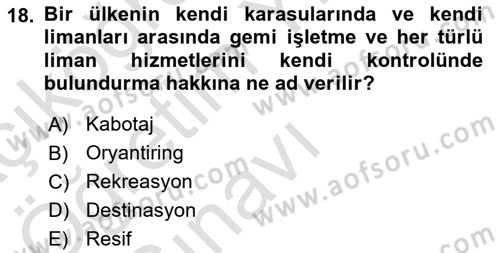 Deniz Turizmi İşletmeciliği Dersi 2022 - 2023 Yılı Yaz Okulu Sınav Soruları 18. Soru