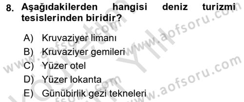 Deniz Turizmi İşletmeciliği Dersi 2022 - 2023 Yılı Yaz Okulu Sınav Soruları 8. Soru