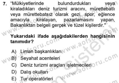 Deniz Turizmi İşletmeciliği Dersi 2023 - 2024 Yılı (Final) Dönem Sonu Sınav Soruları 7. Soru