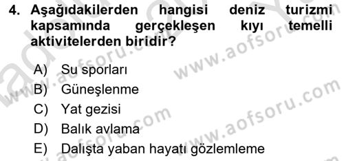 Deniz Turizmi İşletmeciliği Dersi 2023 - 2024 Yılı Yaz Okulu Sınav Soruları 4. Soru