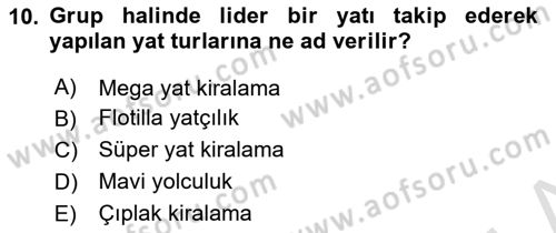 Deniz Turizmi İşletmeciliği Dersi 2024 - 2025 Yılı (Vize) Ara Sınav Soruları 10. Soru