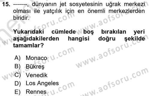 Deniz Turizmi İşletmeciliği Dersi 2024 - 2025 Yılı (Vize) Ara Sınav Soruları 15. Soru