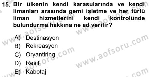 Deniz Turizmi İşletmeciliği Dersi 2024 - 2025 Yılı (Final) Dönem Sonu Sınav Soruları 15. Soru