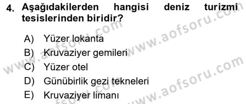 Deniz Turizmi İşletmeciliği Dersi 2024 - 2025 Yılı (Final) Dönem Sonu Sınav Soruları 4. Soru