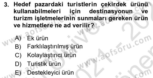 Turizmde Güncel Yaklaşımlar Dersi 2021 - 2022 Yılı (Final) Dönem Sonu Sınav Soruları 3. Soru