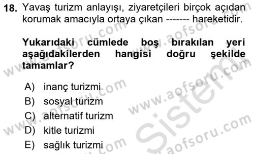 Turizmde Güncel Yaklaşımlar Dersi 2021 - 2022 Yılı Yaz Okulu Sınav Soruları 18. Soru
