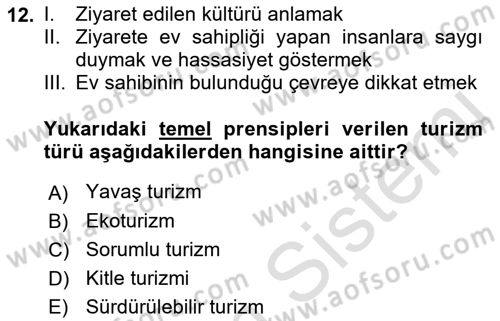 Turizmde Güncel Yaklaşımlar Dersi 2022 - 2023 Yılı (Final) Dönem Sonu Sınav Soruları 12. Soru