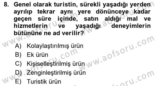 Turizmde Güncel Yaklaşımlar Dersi Ara Sınavı Deneme Sınav Soruları 8. Soru