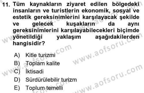 Turizmde Güncel Yaklaşımlar Dersi 2023 - 2024 Yılı (Final) Dönem Sonu Sınav Soruları 11. Soru