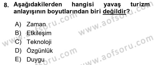 Turizmde Güncel Yaklaşımlar Dersi 2023 - 2024 Yılı (Final) Dönem Sonu Sınav Soruları 8. Soru
