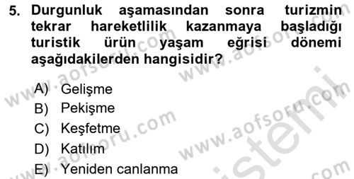 Turizmde Güncel Yaklaşımlar Dersi 2023 - 2024 Yılı Yaz Okulu Sınav Soruları 5. Soru