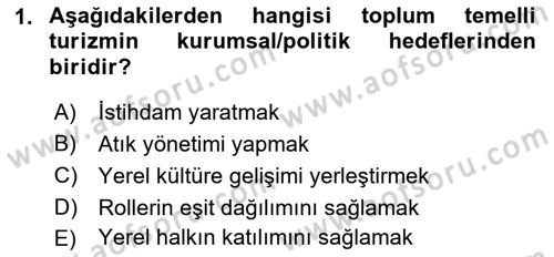 Toplum Temelli Turizm Dersi 2021 - 2022 Yılı Yaz Okulu Sınav Soruları 1. Soru