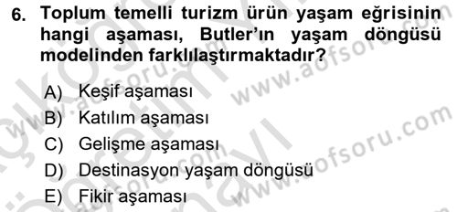Toplum Temelli Turizm Dersi 2021 - 2022 Yılı Yaz Okulu Sınav Soruları 6. Soru