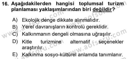 Toplum Temelli Turizm Dersi 2023 - 2024 Yılı (Vize) Ara Sınav Soruları 16. Soru