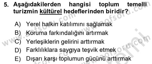 Toplum Temelli Turizm Dersi 2024 - 2025 Yılı Yaz Okulu Sınav Soruları 5. Soru