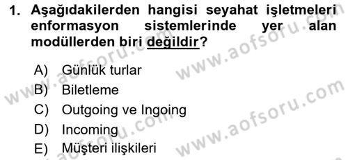 Turizm Bilgi Teknolojileri Dersi 2021 - 2022 Yılı (Final) Dönem Sonu Sınav Soruları 1. Soru