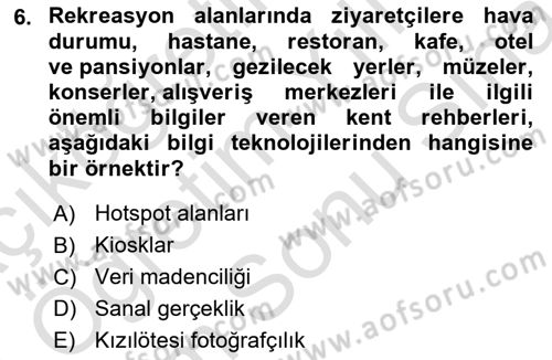 Turizm Bilgi Teknolojileri Dersi 2023 - 2024 Yılı (Final) Dönem Sonu Sınav Soruları 6. Soru