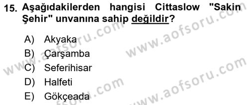 Sürdürülebilir Turizm Dersi 2021 - 2022 Yılı (Vize) Ara Sınav Soruları 15. Soru