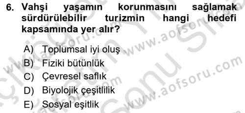 Sürdürülebilir Turizm Dersi 2021 - 2022 Yılı (Final) Dönem Sonu Sınav Soruları 6. Soru