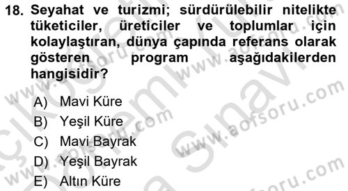 Sürdürülebilir Turizm Dersi 2023 - 2024 Yılı (Vize) Ara Sınavı 18. Soru