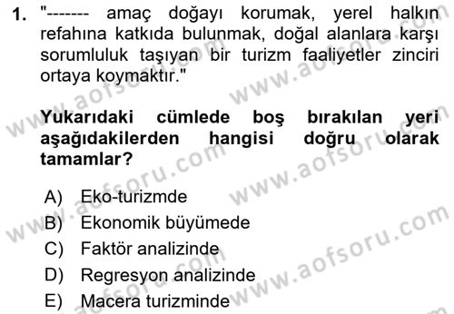 Sürdürülebilir Turizm Dersi 2024 - 2025 Yılı (Final) Dönem Sonu Sınav Soruları 1. Soru