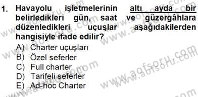 Tur Planlaması ve Yönetimi Dersi 2012 - 2013 Yılı (Vize) Ara Sınav Soruları 1. Soru
