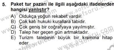 Tur Planlaması ve Yönetimi Dersi 2012 - 2013 Yılı (Vize) Ara Sınav Soruları 5. Soru