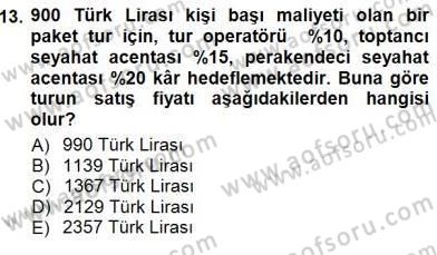 Tur Planlaması ve Yönetimi Dersi 2012 - 2013 Yılı (Final) Dönem Sonu Sınav Soruları 13. Soru