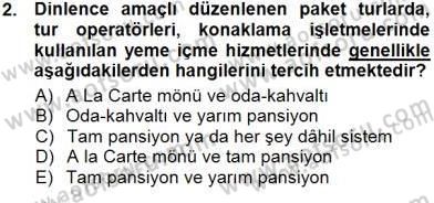 Tur Planlaması ve Yönetimi Dersi 2012 - 2013 Yılı (Final) Dönem Sonu Sınav Soruları 2. Soru