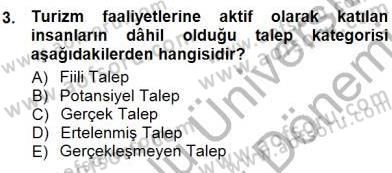 Tur Planlaması ve Yönetimi Dersi 2012 - 2013 Yılı (Final) Dönem Sonu Sınav Soruları 3. Soru