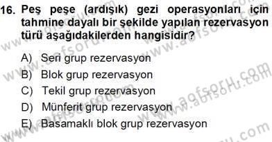 Tur Planlaması ve Yönetimi Dersi 2013 - 2014 Yılı (Vize) Ara Sınav Soruları 16. Soru