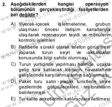 Tur Planlaması ve Yönetimi Dersi 2013 - 2014 Yılı (Vize) Ara Sınav Soruları 2. Soru