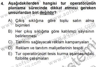 Tur Planlaması ve Yönetimi Dersi 2013 - 2014 Yılı (Vize) Ara Sınav Soruları 4. Soru