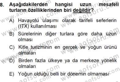 Tur Planlaması ve Yönetimi Dersi 2013 - 2014 Yılı (Vize) Ara Sınav Soruları 8. Soru