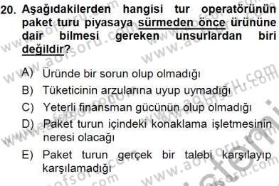Tur Planlaması ve Yönetimi Dersi 2013 - 2014 Yılı (Final) Dönem Sonu Sınav Soruları 20. Soru