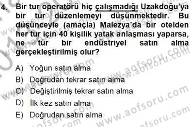 Tur Planlaması ve Yönetimi Dersi 2013 - 2014 Yılı (Final) Dönem Sonu Sınav Soruları 4. Soru