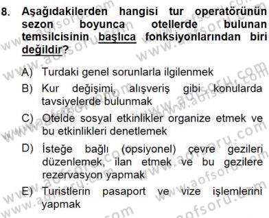 Tur Planlaması ve Yönetimi Dersi 2013 - 2014 Yılı (Final) Dönem Sonu Sınav Soruları 8. Soru