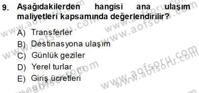 Tur Planlaması ve Yönetimi Dersi 2013 - 2014 Yılı (Final) Dönem Sonu Sınav Soruları 9. Soru