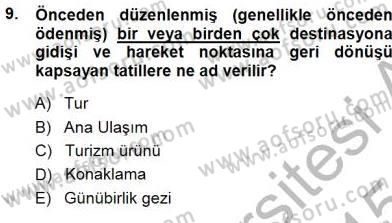 Tur Planlaması ve Yönetimi Dersi 2014 - 2015 Yılı (Vize) Ara Sınav Soruları 9. Soru