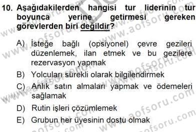 Tur Planlaması ve Yönetimi Dersi 2014 - 2015 Yılı (Final) Dönem Sonu Sınav Soruları 10. Soru